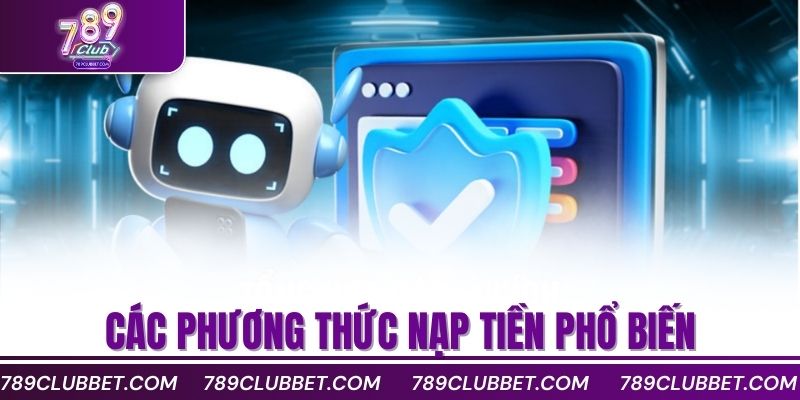 Các phương thức nạp tiền phổ biến