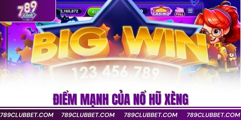 Bí Quyết Nổ Hũ Xèng Dễ Thắng Từ Cao Thủ Lâu Năm 3 Điểm mạnh của nổ hũ xèng