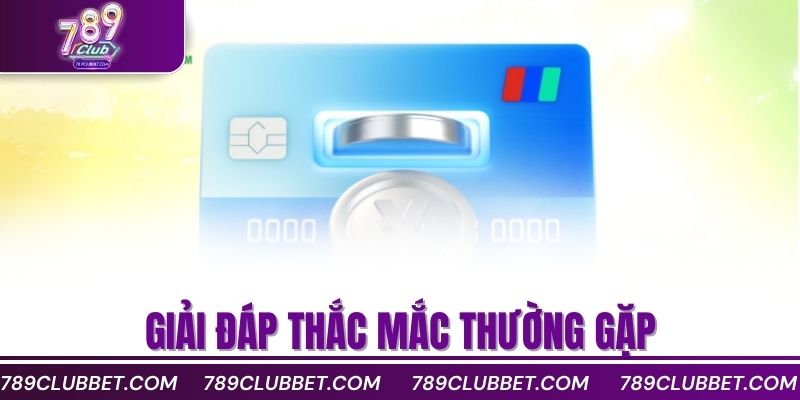 Giải đáp thắc mắc thường gặp