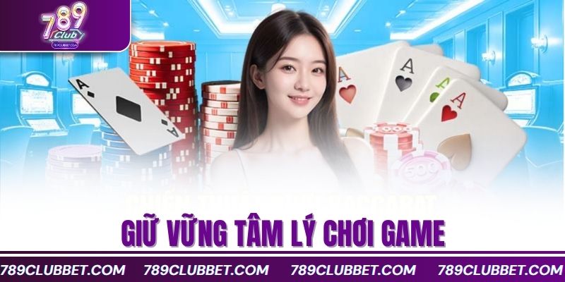 Giữ vững tâm lý chơi game
