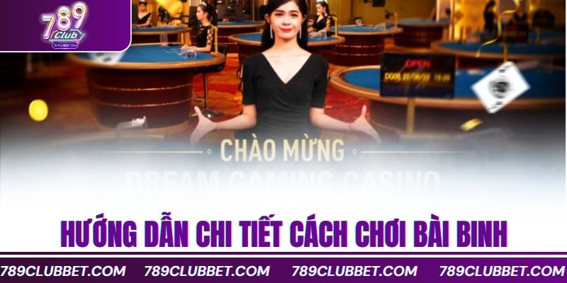 Hướng dẫn chi tiết cách chơi bài binh
