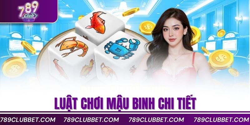 Luật chơi mậu binh chi tiết