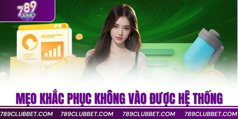 mẹo khắc phục không vào được hệ thống