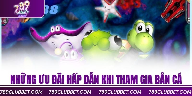 Bắn Cá Đổi Thưởng 3D Là Gì? Cách Chơi Chi Tiết Từ A-Z 4 Những ưu đãi hấp dẫn khi tham gia bắn cá