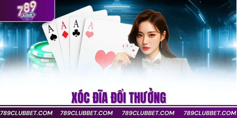 xóc đĩa đổi thưởng